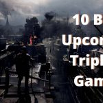 10 Best Upcoming Triple A Games