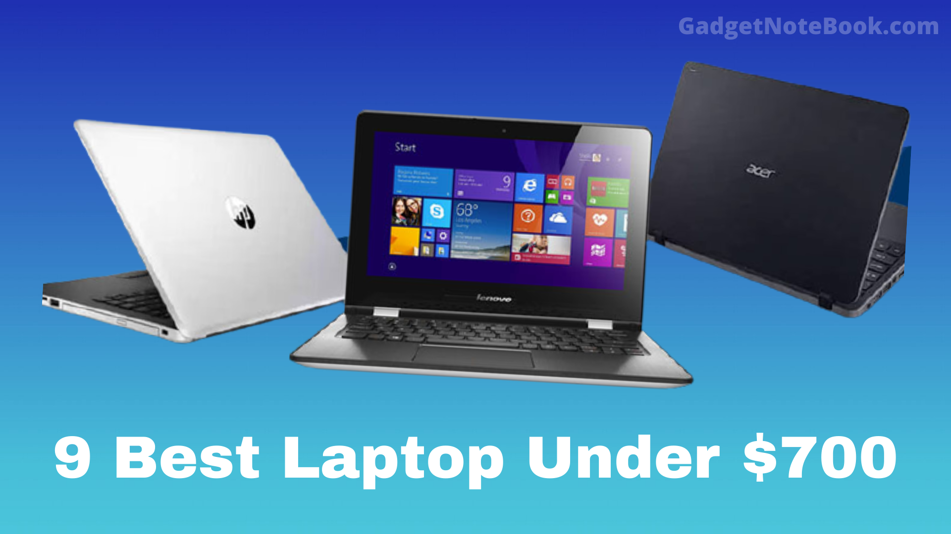 9 Best Laptop Under $700