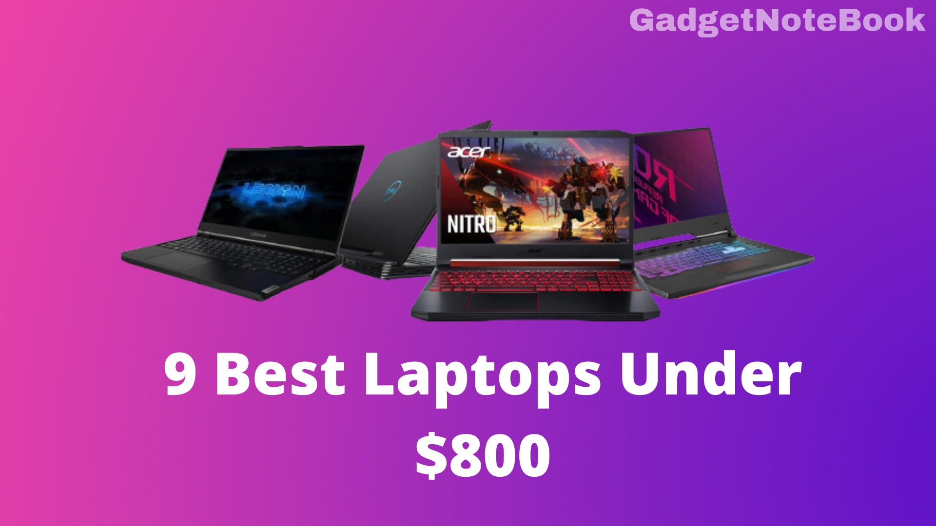 9 Best Laptops Under $800