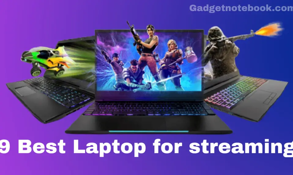 9 Best Laptop for streaming in 2022