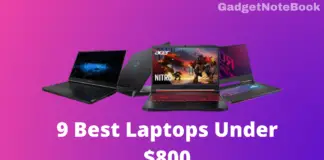 9 Best Laptops Under $800