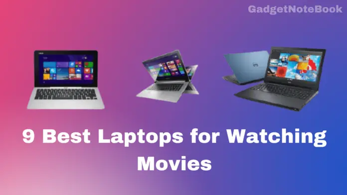 Best Laptops for Watching Movies
