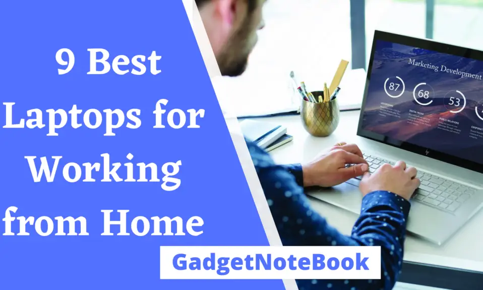 Best Laptops for Working from Home